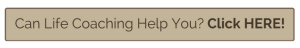Can Life Coaching Help You? Learn more about our services