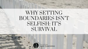 setting boundaries tips from a life coach